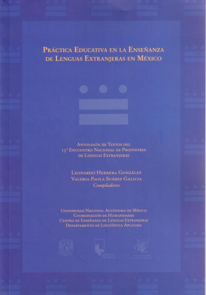 Cubierta para Práctica Educativa en la Enseñanza de Lenguas Extranjeras en México: Antología de Textos del 13º Encuentro Nacional de Profesores de Lenguas Extranjeras