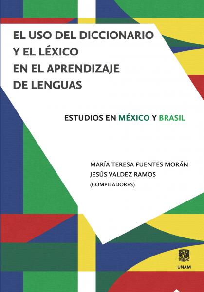 Cubierta para El uso del diccionario y el léxico en el aprendizaje de lenguas: Estudios en México y Brasil