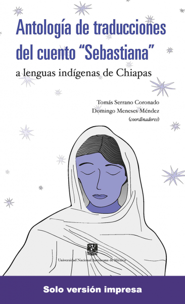 Cubierta para Antología de traducciones del cuento "Sebastiana": a lenguas indígenas de Chiapas